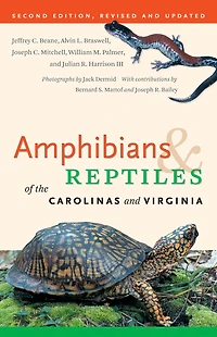 Amphibians and Reptiles of the Carolinas Virginia, 2nd Ed