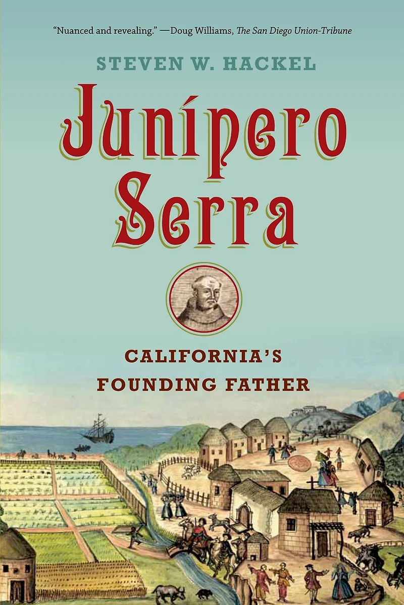 Junípero Serra: California's Founding Father