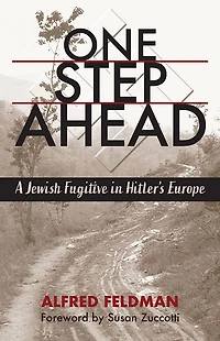 One Step Ahead: A Jewish Fugitive Hitler's Europe