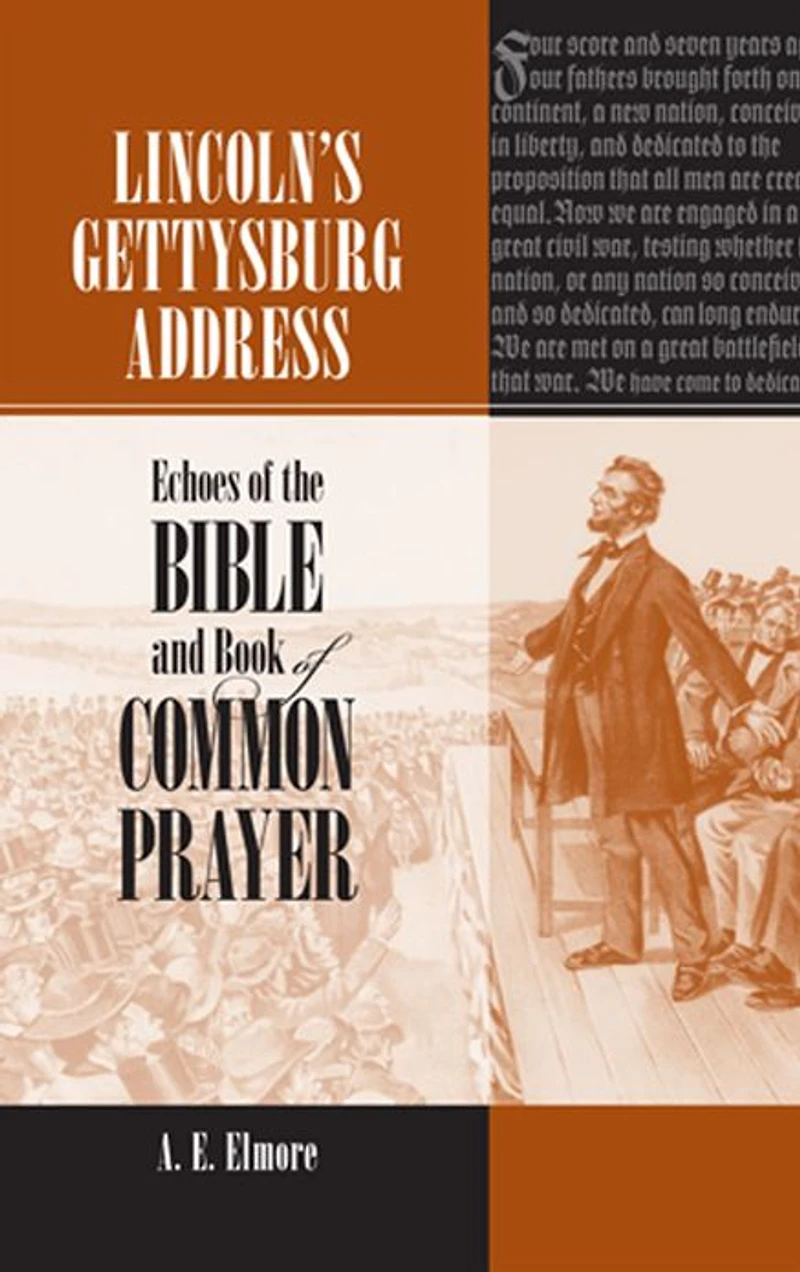 Lincoln's Gettysburg Address: Echoes of the Bible and Book of Common Prayer