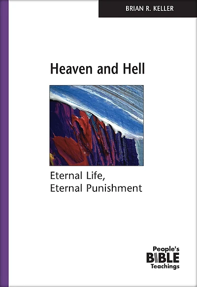 Heaven and Hell: Eternal Life, Punishment