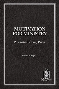 Motivation For Ministry: Perspectives for Every Pastor