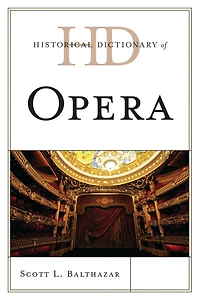 Historical Dictionary of Opera