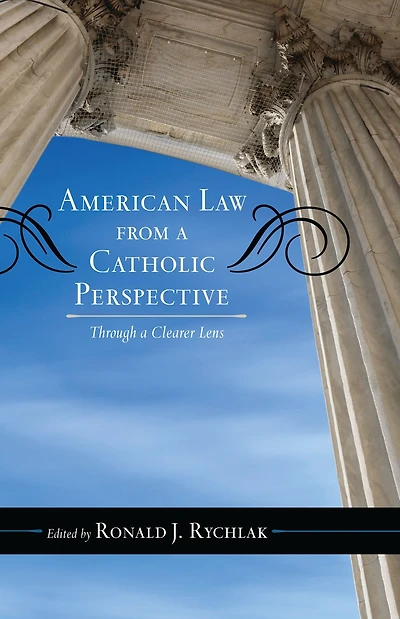 American Law from a Catholic Perspective: Through a Clearer Lens