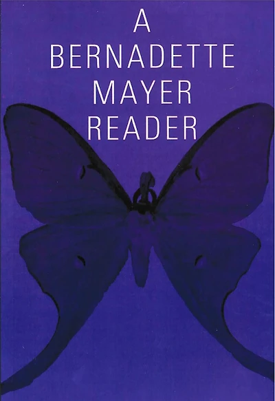 A Bernadette Mayer Reader