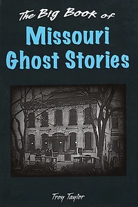 Big Book of Missouri Ghost Stories