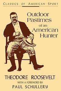 Outdoor Pastimes of an American Hunter