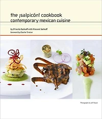 The Salpicon! Cookbook: Contemporary Mexican Cuisine