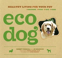 Eco Dog: Healthy Living for Your Pet