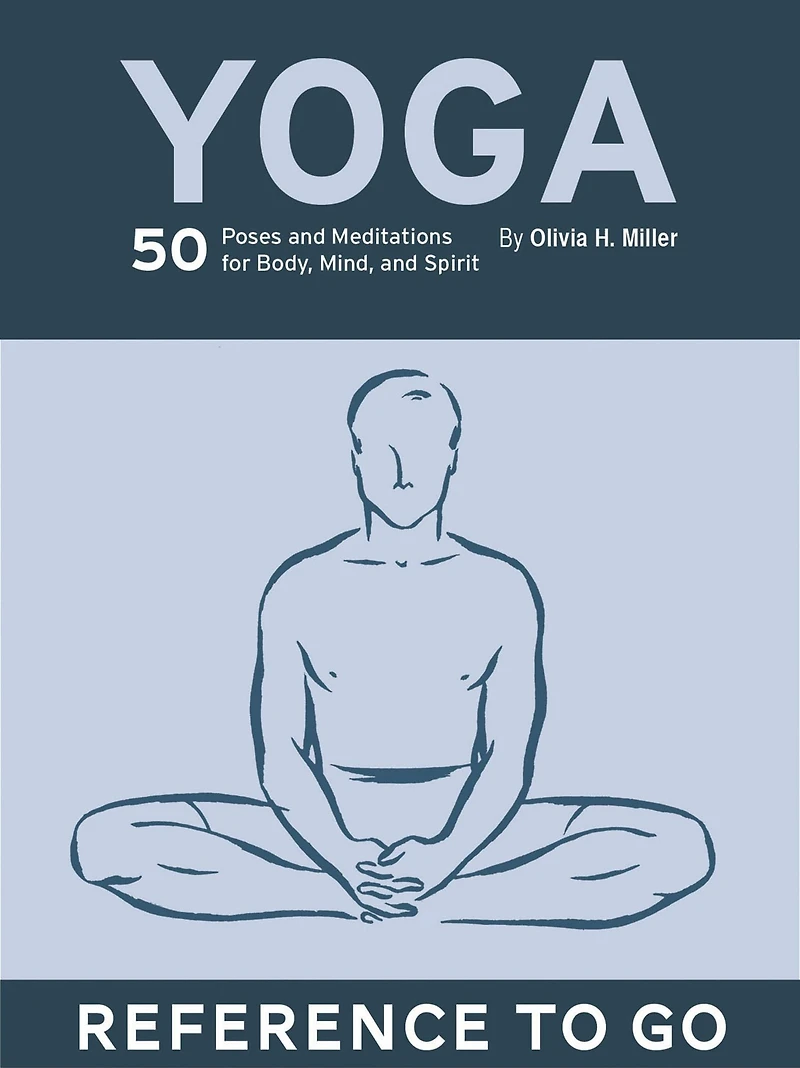Yoga: 50 Poses and Meditations for Body, Mind, Spirit