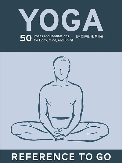 Yoga: 50 Poses and Meditations for Body, Mind, Spirit
