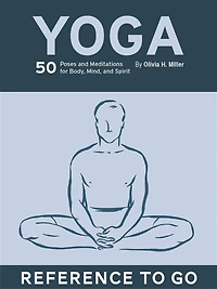 Yoga: 50 Poses and Meditations for Body, Mind, Spirit