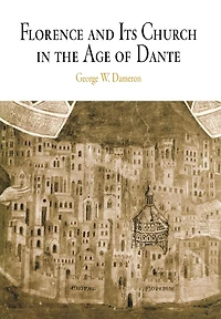 Florence and Its Church the Age of Dante