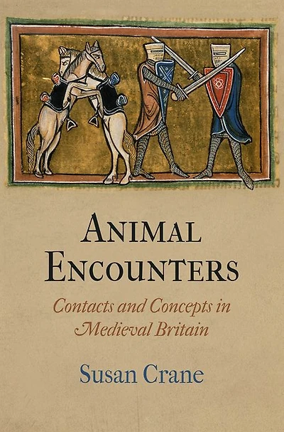 Animal Encounters: Contacts and Concepts Medieval Britain