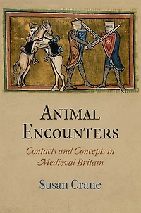 Animal Encounters: Contacts and Concepts Medieval Britain