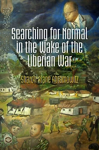 Searching for Normal the Wake of Liberian War