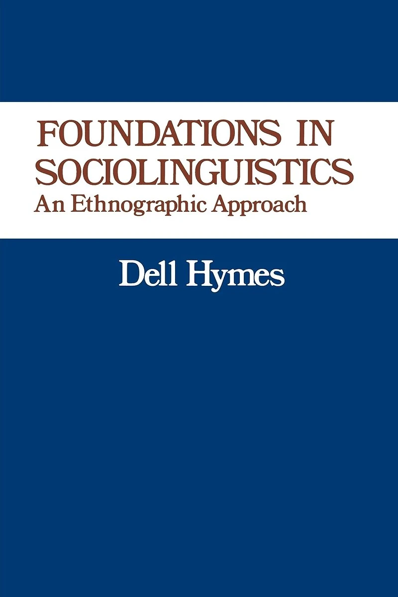 Foundations Sociolinguistics: An ethnographic approach
