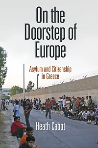 On the Doorstep of Europe: Asylum and Citizenship Greece