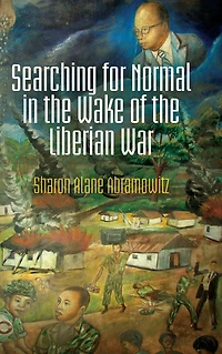 Searching for Normal the Wake of Liberian War