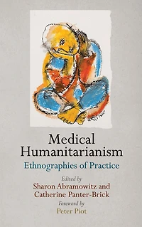 Medical Humanitarianism: Ethnographies of Practice