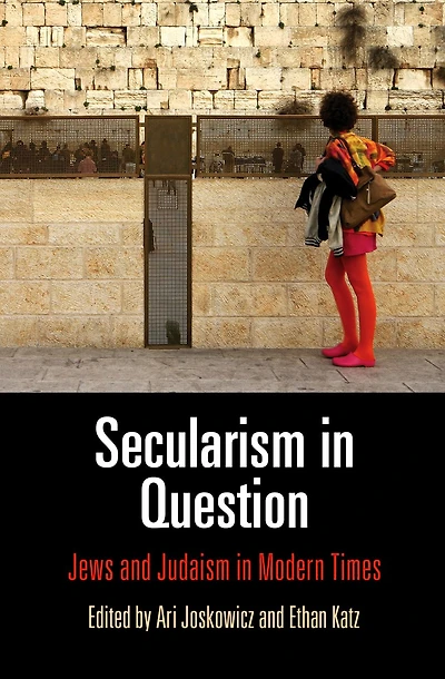 Secularism Question: Jews and Judaism Modern Times