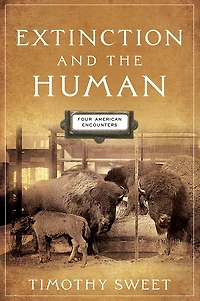 Extinction and the Human: Four American Encounters