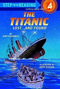 The Titanic: Lost...and Found (Step into Reading Book Series: A Step 4 Book)