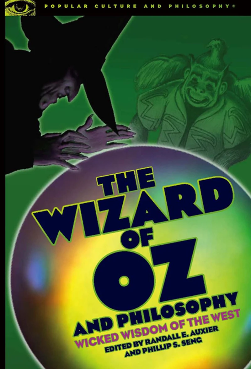 the Wizard of Oz and Philosophy: Wicked Wisdom West