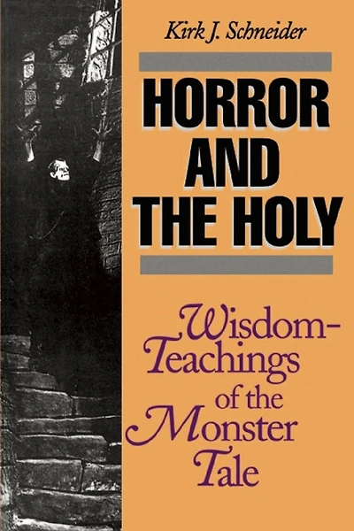 Horror and the Holy: Wisdom-Teachings of Monster Tale