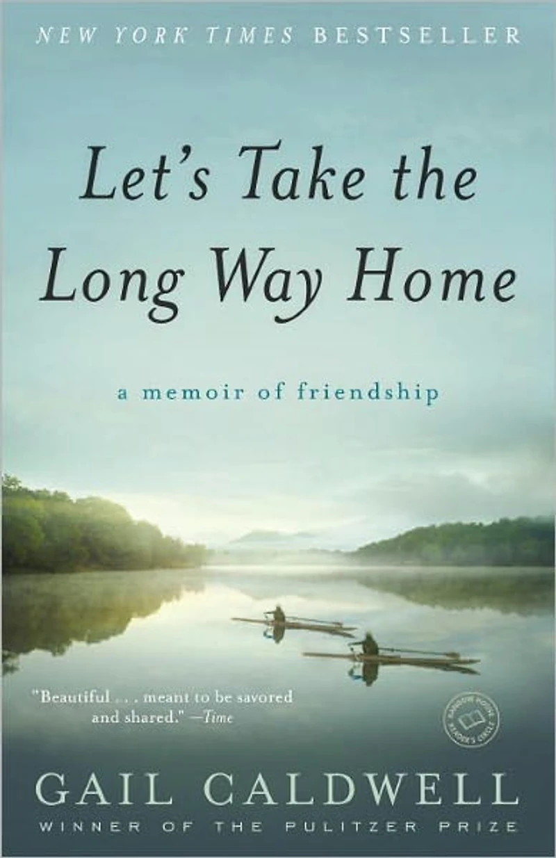 Let's Take the Long Way Home: A Memoir of Friendship