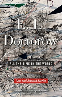 All the Time World: New and Selected Stories