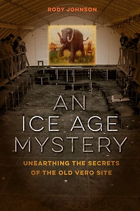An Ice Age Mystery: Unearthing the Secrets of Old Vero Site