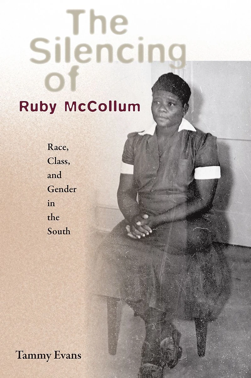 the Silencing of Ruby McCollum: Race, Class, and Gender South