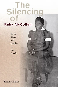 the Silencing of Ruby McCollum: Race, Class, and Gender South