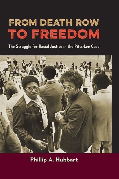 From Death Row to Freedom: The Struggle for Racial Justice in the Pitts-Lee Case