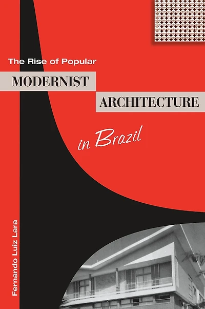 The Rise of Popular Modernist Architecture Brazil