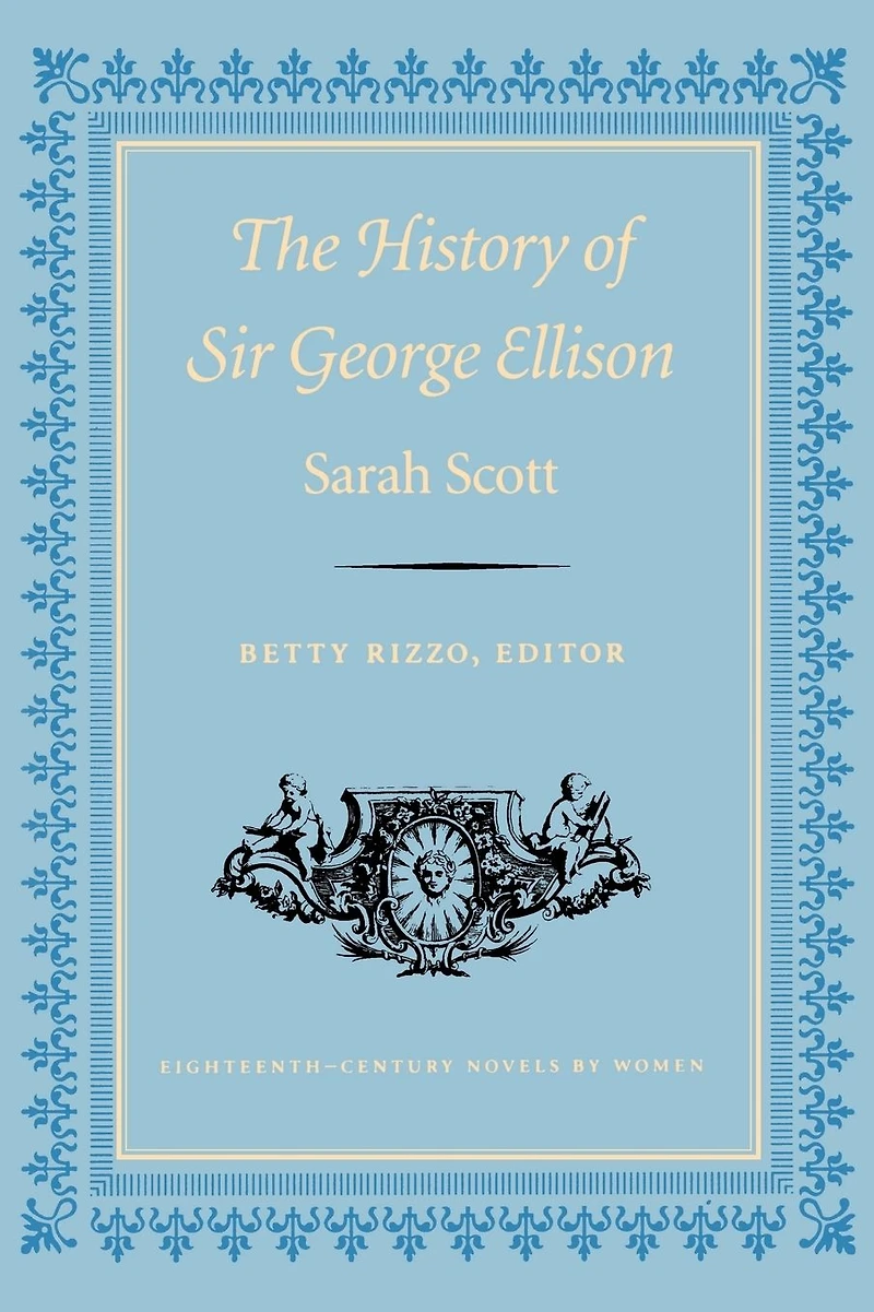 The History of Sir George Ellison [By S. Scott]