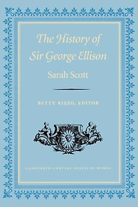 The History of Sir George Ellison [By S. Scott]