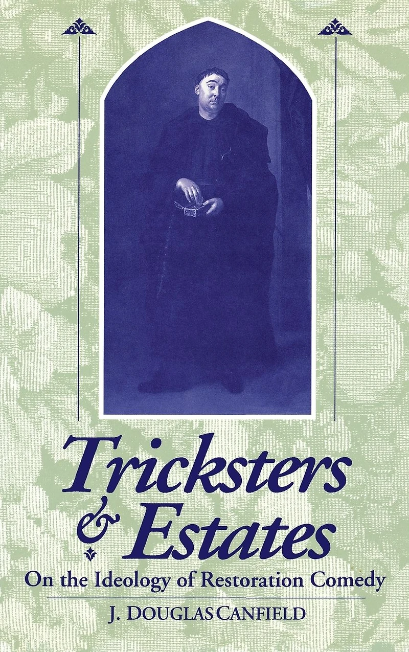 Tricksters and Estates: On the Ideology of Restoration Comedy