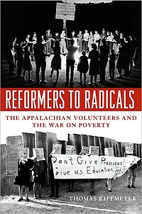 Reformers to Radicals: the Appalachian Volunteers and War on Poverty