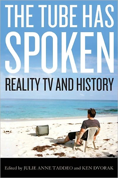 The Tube Has Spoken: Reality TV and History