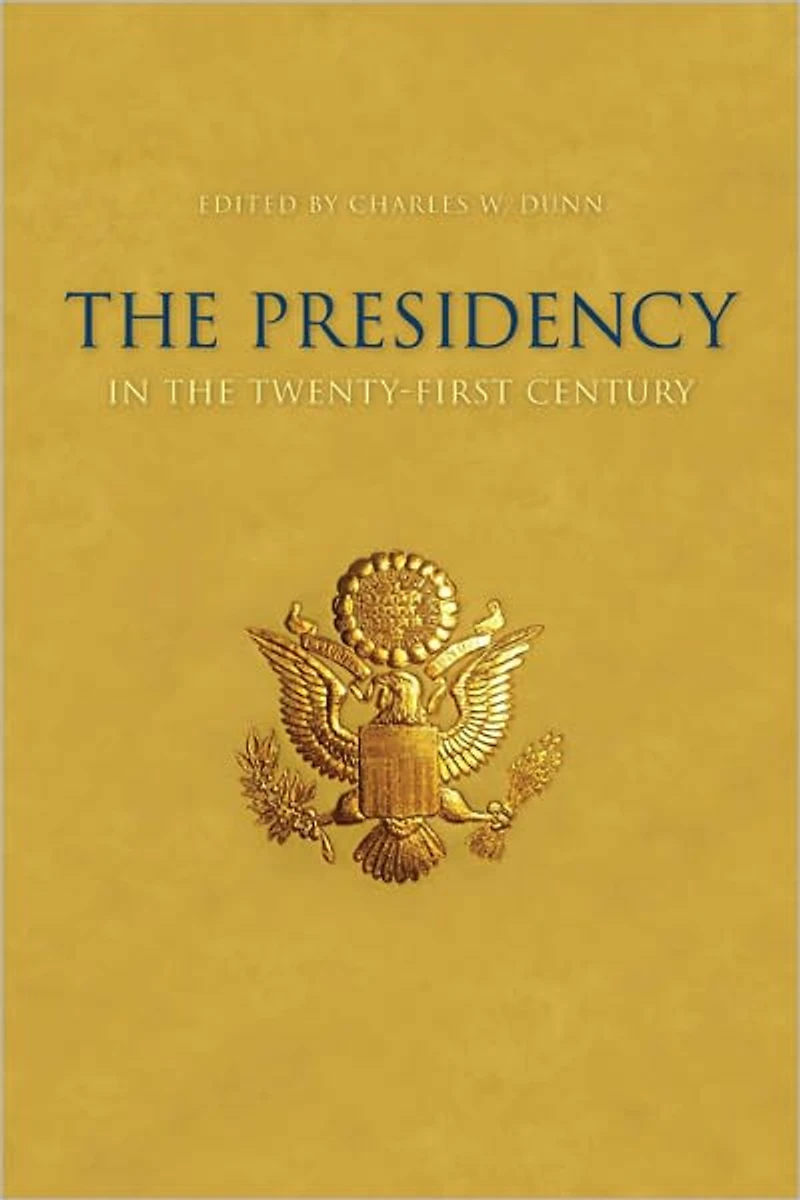 the Presidency Twenty-First Century