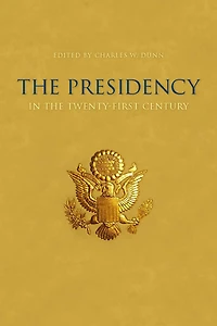 the Presidency Twenty-First Century