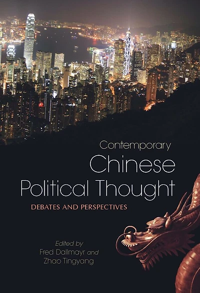 Contemporary Chinese Political Thought: Debates and Perspectives
