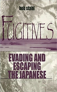 Fugitives: Evading and Escaping the Japanese