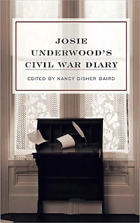 Josie Underwood's Civil War Diary