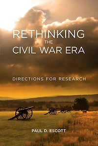Rethinking the Civil War Era: Directions for Research