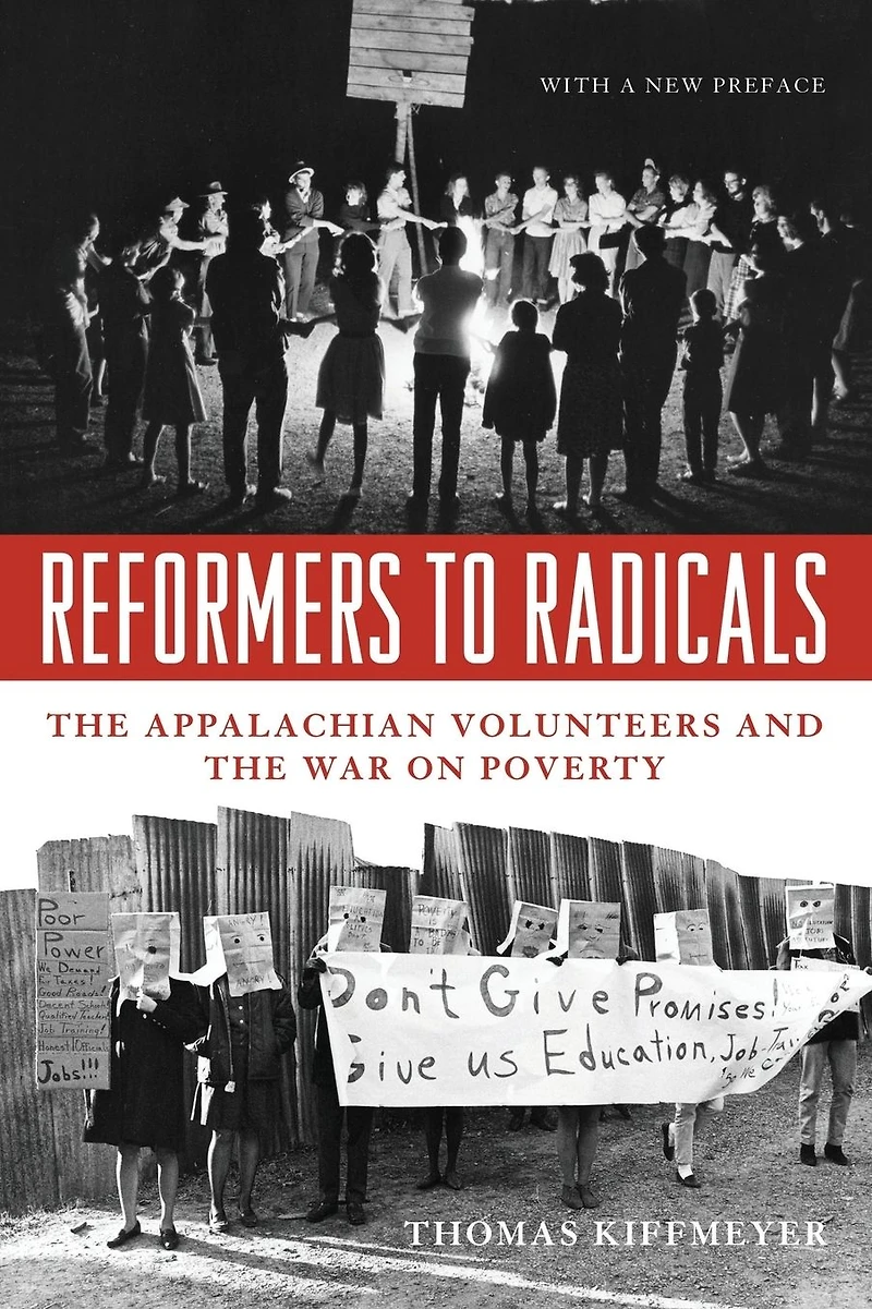 Reformers to Radicals: the Appalachian Volunteers and War on Poverty