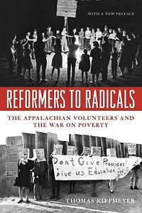 Reformers to Radicals: the Appalachian Volunteers and War on Poverty