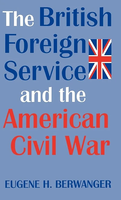 the British Foreign Service and American Civil War